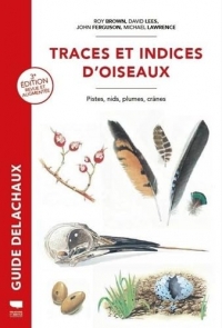 Traces et indices d'oiseaux: Pistes, nids, plumes, crânes...