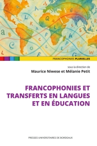 Francophonies et transferts en langues et en éducation