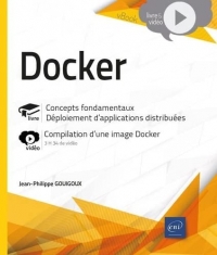 Docker - concepts fondamentaux - deploiement d'applications distribuees - complement video : compila