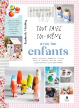 Tout faire soi-même - Avec les enfants, 2e éd