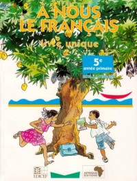 A nous le français 5e annee primaire (livre unique)