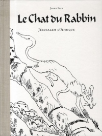 Chat du Rabbin (Le) - tome 5 - Jérusalem d'Afrique (Tirage Spécial au trait + storyboards et croquis)