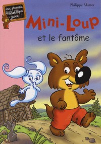 Mini-Loup, Tome 16 : Mini-Loup et le fantôme