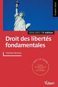 Droit des libertés fondamentales - Tout le cours - 2016-2017