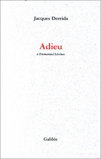 Adieu : À Emmanuel Lévinas