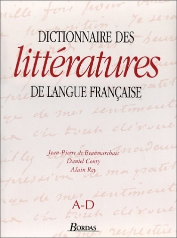 Dictionnaire des littératures de langue française, A-D