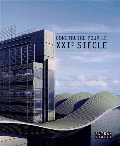 Construire pour le XXIe siècle