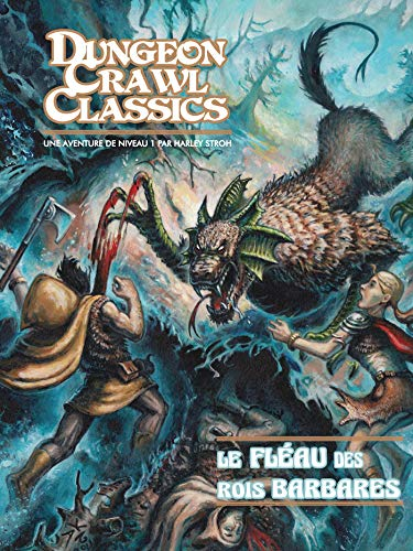 Dungeon Crawl Classics 00: Le Fléau des Rois barbares