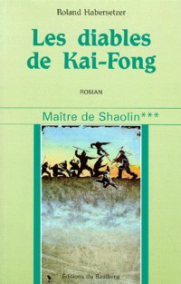 Maître de Shaolin Tome 3 : Les diables de Kai-Fong