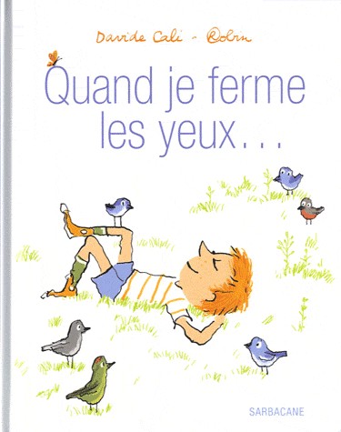 Quand je ferme les yeux...