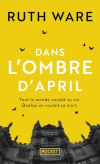Dans l'ombre d'April de Ruth Ware - la nouveauté poche de la reine du thriller psychologique anglais