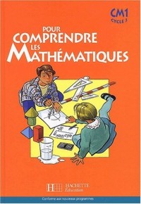 Pour comprendre les mathématiques : Mathématiques, CM1 (Manuel)