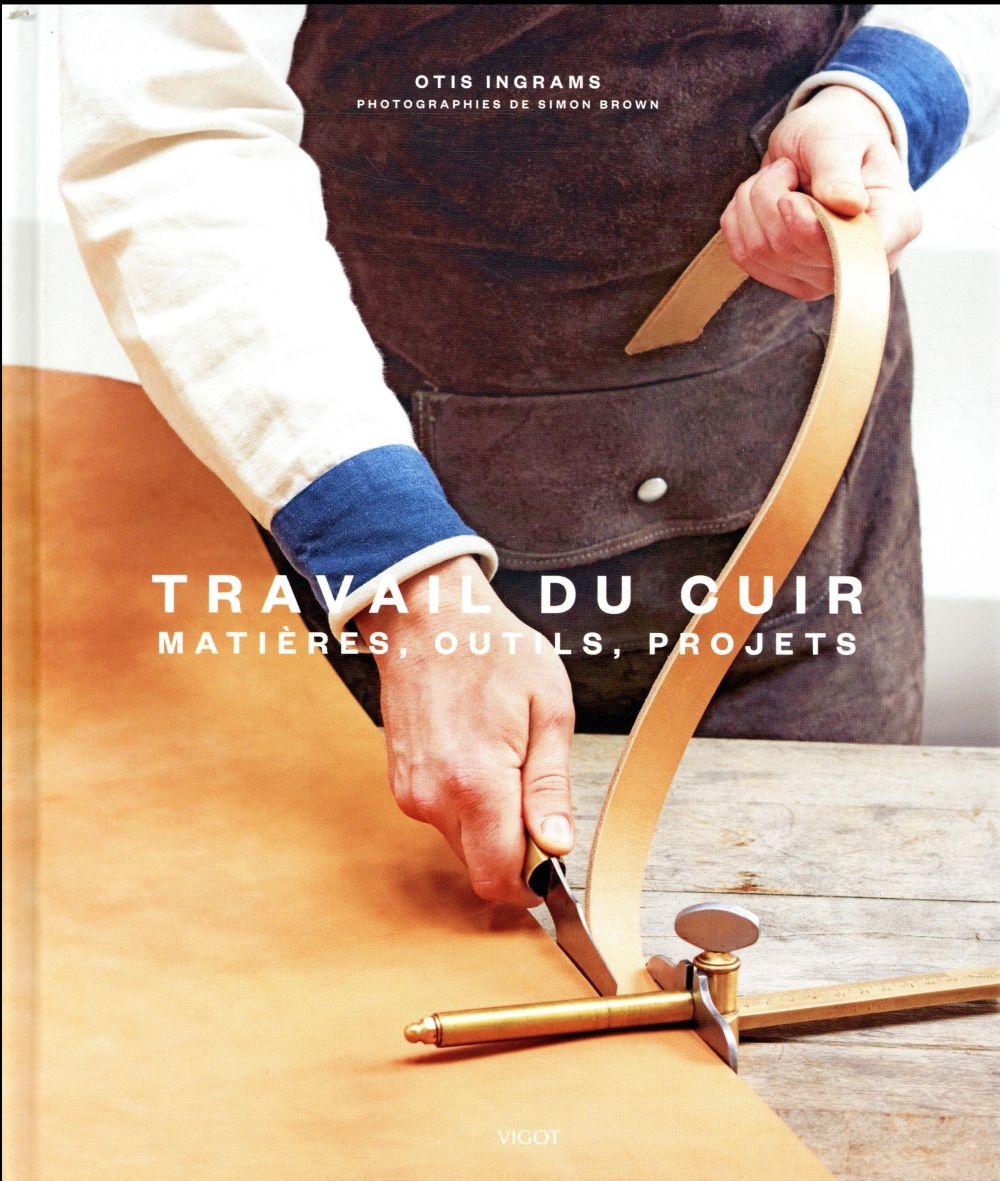 Travail du cuir : Matière, outils, projets