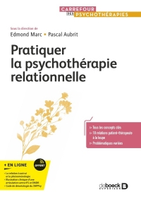Pratiquer la psychothérapie relationnelle: Enjeux et applications