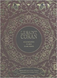 Le saint Coran et la traduction du sens de ses versets : Edition bilingue arabe-français