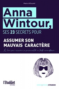 Anna Wintour, ses 21 secrets pour assumer son mauvais caractère en toute circonstance