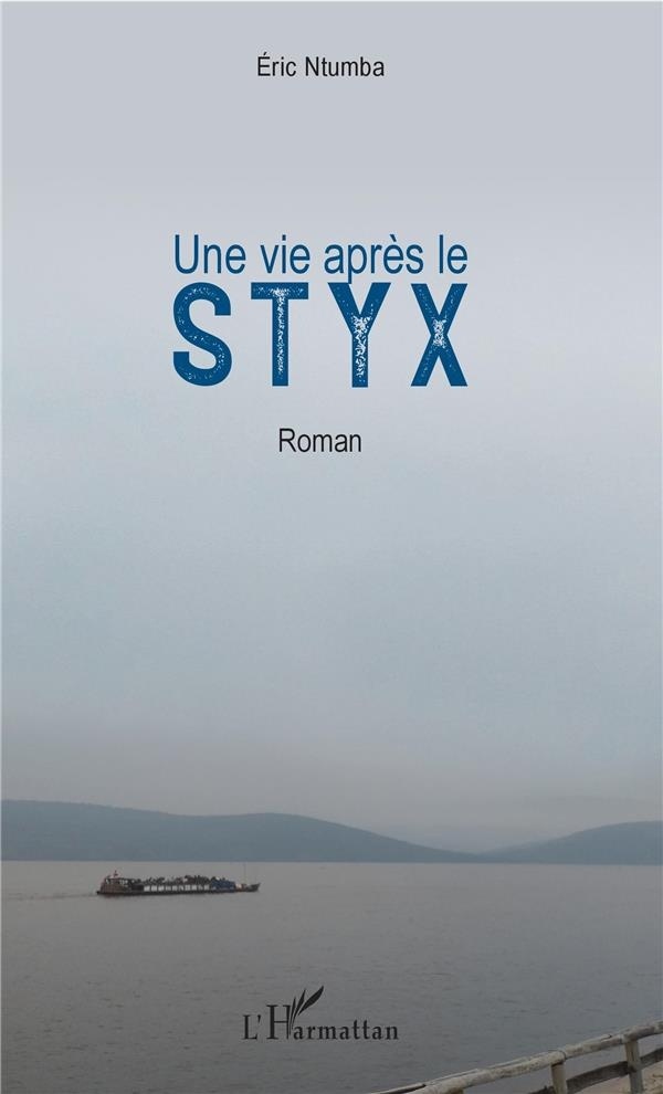 Une vie après le Styx: Roman