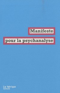 Manifeste pour la psychanalyse