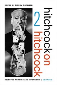 Hitchcock on Hitchcock, Volume 2 – Selected Writings and Interviews