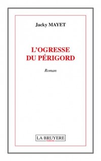 L'ogresse du Périgord