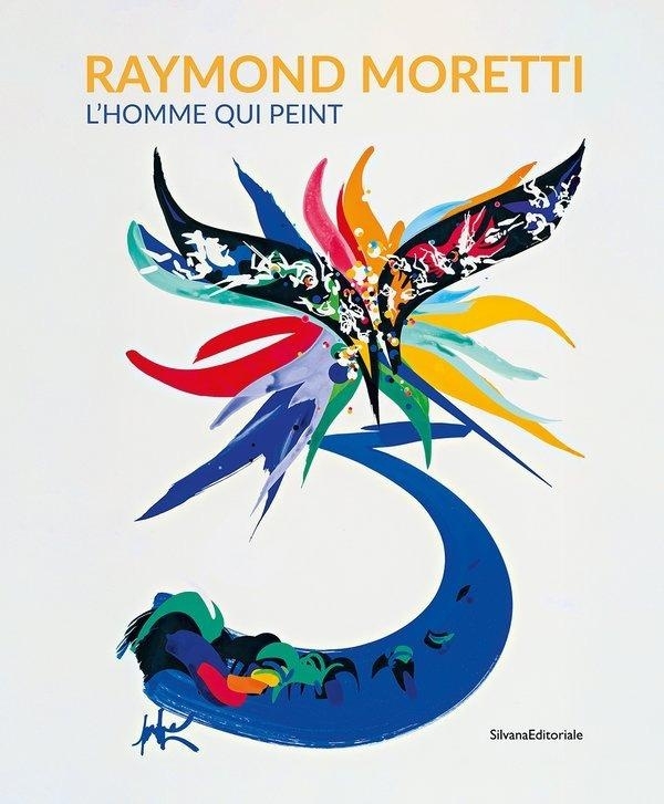 Raymond Moretti, l'homme qui peint