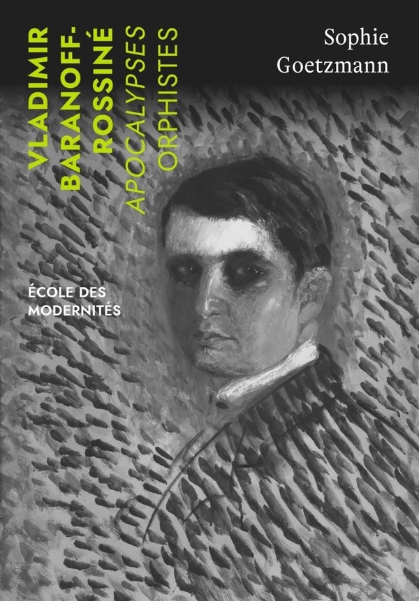 Vladimir Baranoff-Rossiné: Apocalypses orphistes