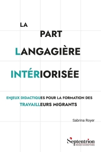 La part langagière intériorisée: Enjeux didactiques pour la formation des travailleurs migrants