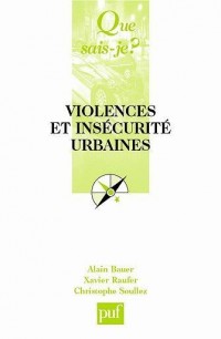 Que sais-je : Violences et insécurité urbaines