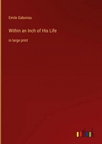 Within an Inch of His Life: in large print