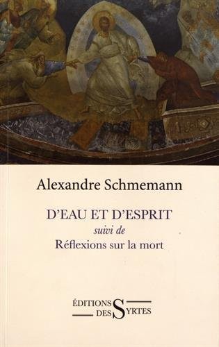 D'eau et d'Esprit : Suivi de Réflexions sur la mort