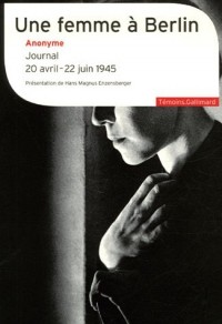 Une femme à Berlin: Journal 20 avril-22 juin 1945