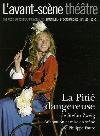 L'Avant-Scène théâtre n° 1190 ; La Pitié dangereuse