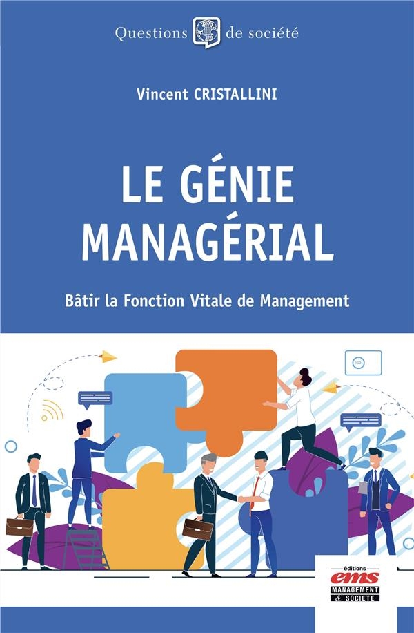 Le génie managérial: Maîtriser la performance intégrale