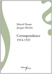 Correspondance avec Jacques Riviere (1914-1922)