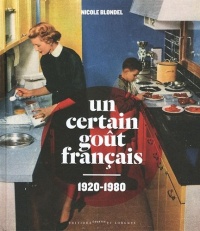 Un certain goût français 1920-1980