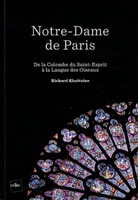 Notre-Dame de Paris : De la Colombe du Saint-Esprit à la Langue des Oiseaux