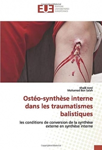 Ostéo-synthèse interne dans les traumatismes balistiques: les conditions de conversion de la synthèse externe en synthèse interne