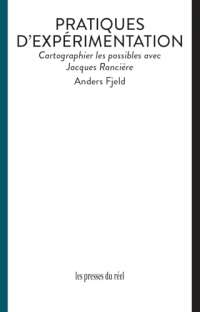 Pratiques d'expérimentation: Cartographier les possibles avec Jacques Rancière