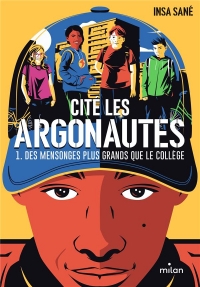 Cité Les Argonautes, Tome 1 : Des mensonges pas plus grands qu'un sixième