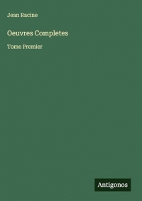 Oeuvres Completes: Tome Premier