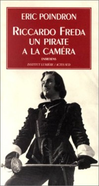 Riccardo Freda, un pirate à la caméra : Entretiens