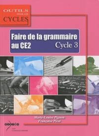 Faire la grammaire au CE2. Cycle 3