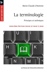 La Terminologie : Principes et Techniques 2e ed