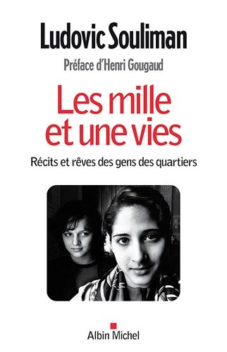 Les Mille et une vies: Récits et rêves des gens des quartiers
