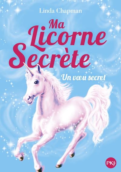 Ma licorne secrète - tome 07 : Vœu d'hiver