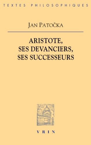 Aristote, ses devanciers, ses successeurs