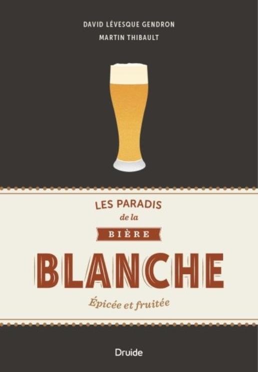 Les Paradis de la Biere Blanche : Epicee et Fruitee