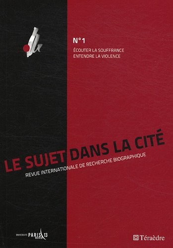 Le sujet dans la cité N1. Ecouter la souffrance, entendre la violence