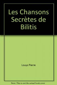 Les Chansons Secrètes de Bilitis