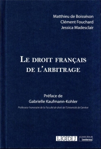 Le droit français de l'arbitrage interne et international